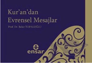 Kur’an’dan Evrensel Mesajlar – Bekir Topaloğlu – Ensar Neşriyat kitap kapağı