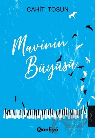 Mavinin Büyüsü – Cahit Tosun – Banliyö Kitap kitap kapağı