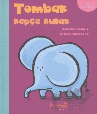 Ben Farklıyım - Tombak Kepçe Kulak – Didier Dufresne – Formül Yayınları kitap kapağı