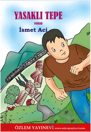 Yasaklı Tepe – İsmet Acı – Özlem Yayınevi kitap kapağı