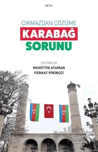 Çıkmazdan Çözüme: Karabağ Sorunu – Ferhat Pirinççi, Muhittin Ataman – Seta Yayınları kitap kapağı