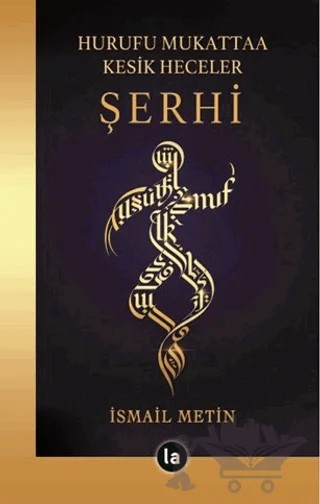 Hurufu Mukattaa Kesik Heceler Şerhi – İsmail Metin – La Kitap kitap kapağı
