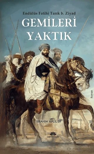Gemileri Yaktık – İbrahim Halil Er – Mevsimler Kitap kitap kapağı