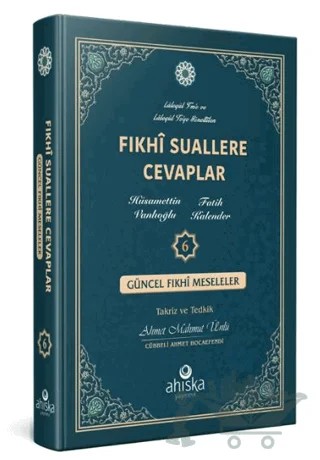 Fıkhi Suallere Cevaplar 6. Cilt – Hüsamettin Vanlıoğlu, Fatih Kalender – Ahıska Yayınevi kitap kapağı
