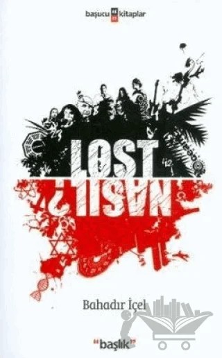 Lost: Nasıl? – Bahadır İçel – Başlık Yayınları kitap kapağı