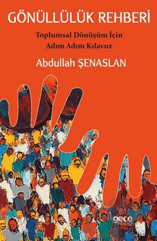 Gönüllülük Rehberi – Abdullah Şenaslan – Gece Kitaplığı kitap kapağı