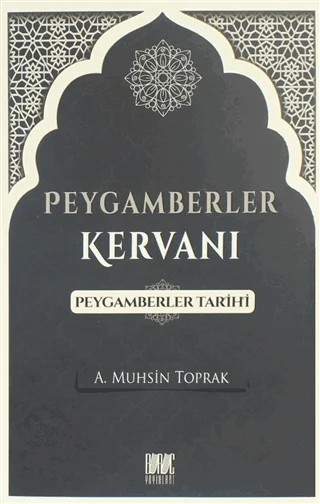 Peygamberler Kervanı - Peygamberler Tarihi – A. Muhsin Toprak – Buruç Yayınları kitap kapağı