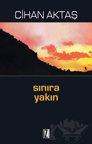 Sınıra Yakın – Cihan Aktaş – İz Yayıncılık kitap kapağı
