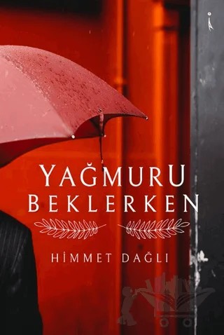 Yağmuru Beklerken – Himmet Dağlı – İkinci Adam Yayınları kitap kapağı