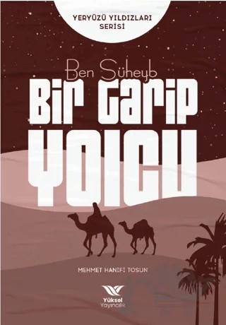 Ben Süheyb Bir Garip Yolcu – Mehmet Hanifi Tosun – Yüksel Yayıncılık kitap kapağı