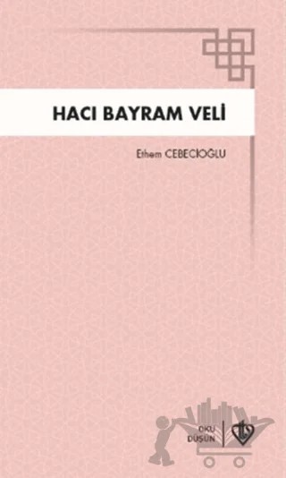 Hacı Bayram Veli – Ethem Cebecioğlu – Türkiye Diyanet Vakfı Yayınları kitap kapağı