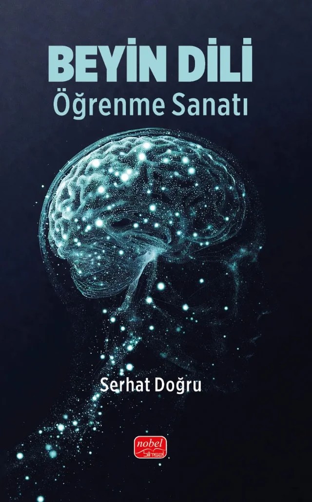 BEYİN DİLİ - Öğrenme Sanatı – Serhat Doğru – Nobel Bilimsel Eserler kitap kapağı