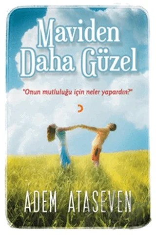 Maviden Daha Güzel – Adem Ataseven – Cinius Yayınları kitap kapağı