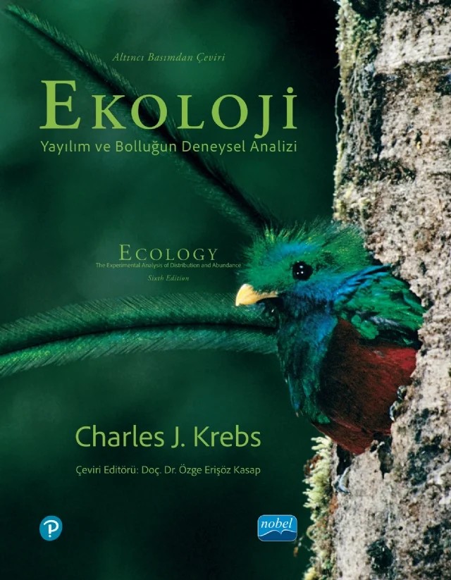 EKOLOJİ - Yayılım ve Bolluğun Deneysel Analizi / ECOLOGY - The Experimental Analysis of Distribution and Abundance – Charles J. Krebs – Nobel Akademik Yayıncılık kitap kapağı