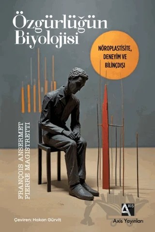 Özgürlüğün Biyolojisi – François Ansermet – Axis Yayınları kitap kapağı