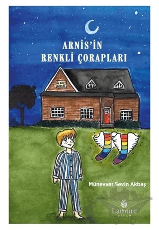 Arnis'in Renkli Çorapları – Münevver Sevin Akbaş – Lamure Yayınları kitap kapağı