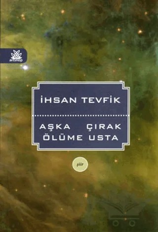 Aşka Çırak Ölüme Usta – İhsan Tevfik – Artshop Yayıncılık kitap kapağı