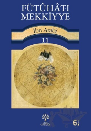 Fütuhat-ı Mekkiyye 11 – Muhyiddin İbn Arabi – Litera Yayıncılık kitap kapağı
