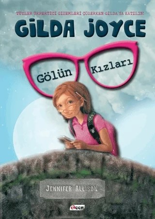 Gilda Joyce - Gölün Kızları – Jennifer Allison – Teen Yayıncılık kitap kapağı
