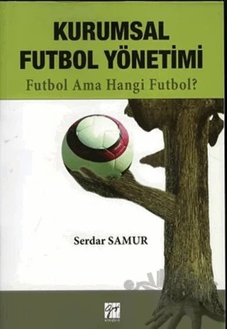 Kurumsal Futbol Yönetimi – Serdar Samur – Gazi Kitabevi kitap kapağı