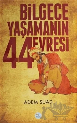 Bilgece Yaşamanın 44 Evresi – Adem Suad – Maviçatı Yayınları kitap kapağı