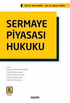 Sermaye Piyasası Hukuku – Tekin Memiş, Gökçen Turan – Seçkin Yayıncılık kitap kapağı