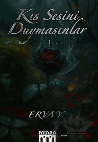 Kıs Sesini Duymasınlar - I – Erva Y. – Patara Kitap kitap kapağı