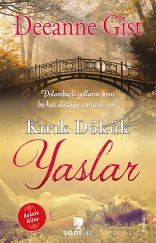 Kırık Dökük Yaslar (Kokulu Kitap) – Deeanne Gist – Sonsuz Kitap Yayınları kitap kapağı