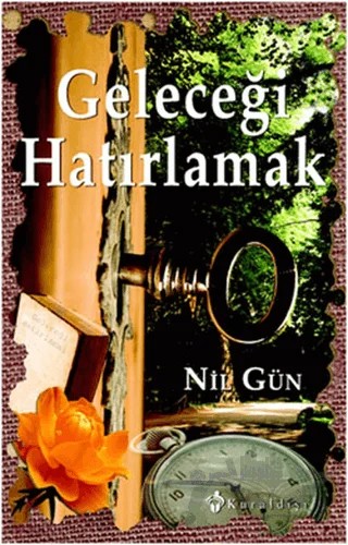 Geleceği Hatırlamak – Nil Gün – Kuraldışı Yayınevi kitap kapağı