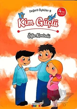 Kim Güçlü? - Öfke Kontrolü – Kolektif – Semerkand Çocuk Yayınları kitap kapağı