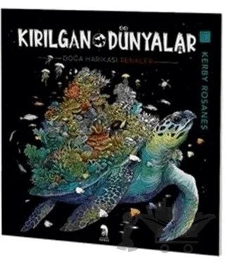 Kırılgan Dünyalar - Yetişkinler İçin Boyama Kitabı – Kerby Rosanes – Romos Yayınları kitap kapağı