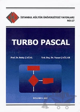 Turbo Pascal – Behiç Çağal, Nazan Çağlar – İstanbul Kültür Üniversitesi - İKÜ Yayınevi kitap kapağı