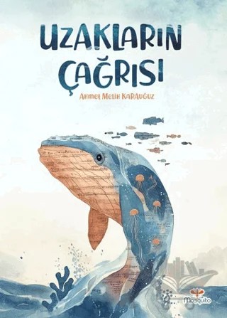 Uzakların Çağrısı – Ahmet Melih Karauğuz – Mosquito Yayınları kitap kapağı