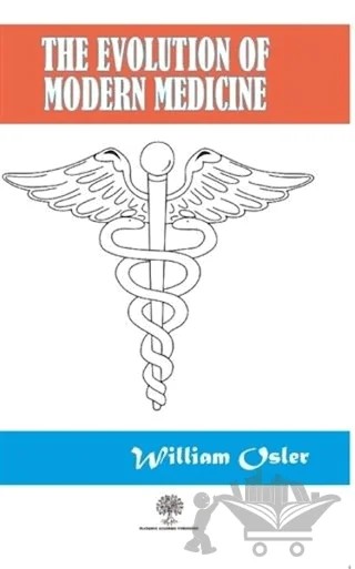 The Evolution Of Modern Medicine – William Osler – Platanus Publishing kitap kapağı