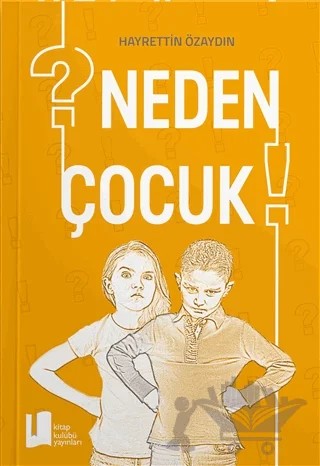 Neden Çocuk? – Hayrettin Özaydın – Kitap Kulübü Yayınları kitap kapağı