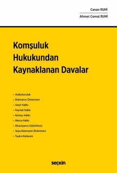 Komşuluk Hukukundan Kaynaklanan Davalar – Canan Ruhi, Ahmet Cemal Ruhi – Seçkin Yayıncılık kitap kapağı