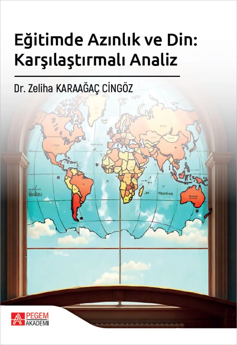 Eğitimde Azınlık ve Din: Karşılaştırmalı Analiz – Zeliha Karaağaç Cingöz – Pegem Akademi Yayıncılık kitap kapağı