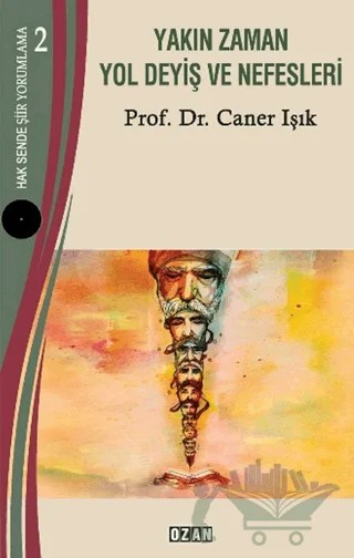 Yakın Zaman Yol Deyiş ve Nefesleri – Caner Işık – Ozan Yayıncılık kitap kapağı