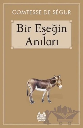 Bir Eşeğin Anıları – Comtesse de Segur – Arkadaş Yayınları kitap kapağı