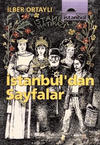 İstanbul’dan Sayfalar – İlber Ortaylı – İletişim Yayınevi kitap kapağı