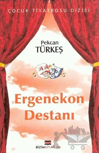 Ergenekon Destanı – Pekcan Türkeş – Bizim Kitaplar Yayınevi kitap kapağı