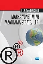 Marka Yönetimi ve Pazarlama Stratejileri – S. Bora Çavuşoğlu – Nobel Akademik Yayıncılık kitap kapağı