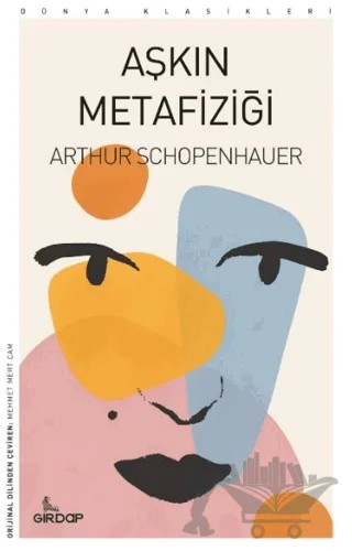 Aşkın Metafiziği – Arthur Schopenhauer – Girdap Kitap kitap kapağı
