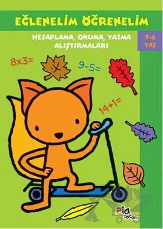 Eğlenelim Öğrenelim 7 - 8 Yaş – Kolektif – Pia Çocuk Yayınları kitap kapağı
