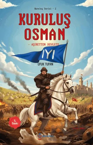 Kuruluş Osman - Aşiretten Devlete – Ufuk Tufan – Atlı Karınca Yayınları kitap kapağı
