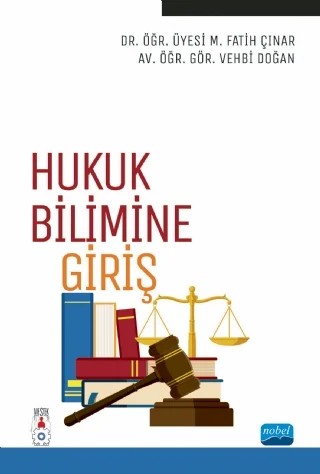 Hukuk Bilimine Giriş – M. Fatih Çınar, Vehbi Doğan – Nobel Akademik Yayıncılık kitap kapağı