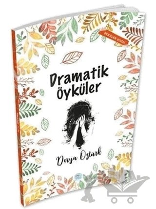 Dramatik Öyküler – Derya Öztürk – Maviçatı Yayınları kitap kapağı