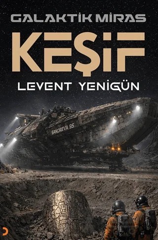 Galaktik Miras Keşif – Levent Yenigün – Cinius Yayınları kitap kapağı