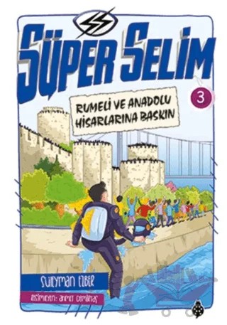 Süper Selim 3 – Süleyman Ezber – Uğurböceği Yayınları kitap kapağı
