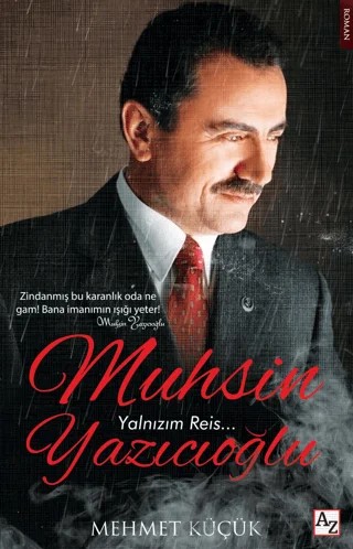 Muhsin Yazıcıoğlu - Yalnızım Reis – Mehmet Küçük – Az Kitap kitap kapağı